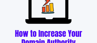 9 Simple Ways to Increase Your Website’s Domain Authority (2023)
