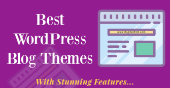 Best WordPress Blog Themes For Bloggers and Writers
