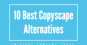 Best Copyscape Alternatives