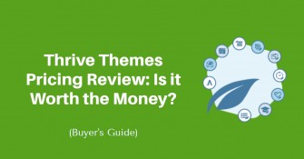 Thrive Themes Pricing review: Should you buy it?