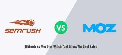 SEMrush vs Moz: Which Tool Offers the Best Value?