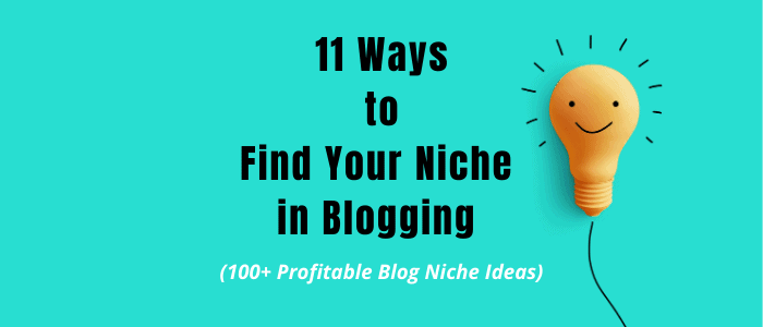 11 Ways to Find Your Niche in Blogging 