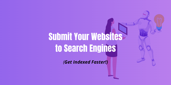 How to submit your website to search engines like Google, Bing, Yahoo, Baidu & Yandex.
