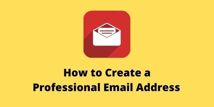 How to Make a Professional Email Address with Examples & Ideas