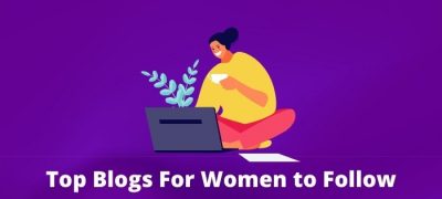 Top 21 Best Blogs for Women (& Girls’ Websites) in 2023