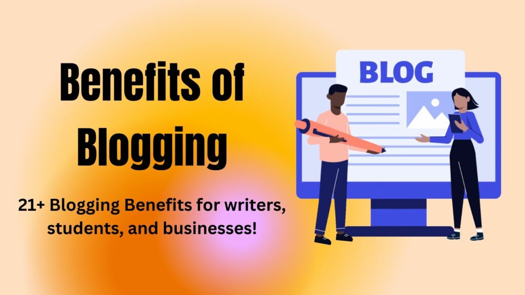 Benefits of blogging for personal students and businesses