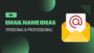 Good mail name ideas to register cool professional email address (ideas and examples)