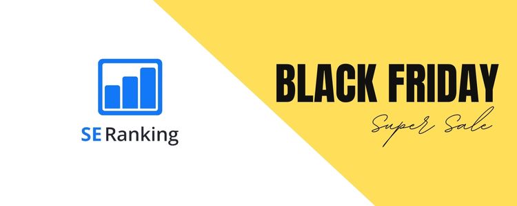 SE Ranking Black Friday Cyber Monday Deal 2022