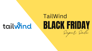 TailWind Black Friday Cyber Monday Deal