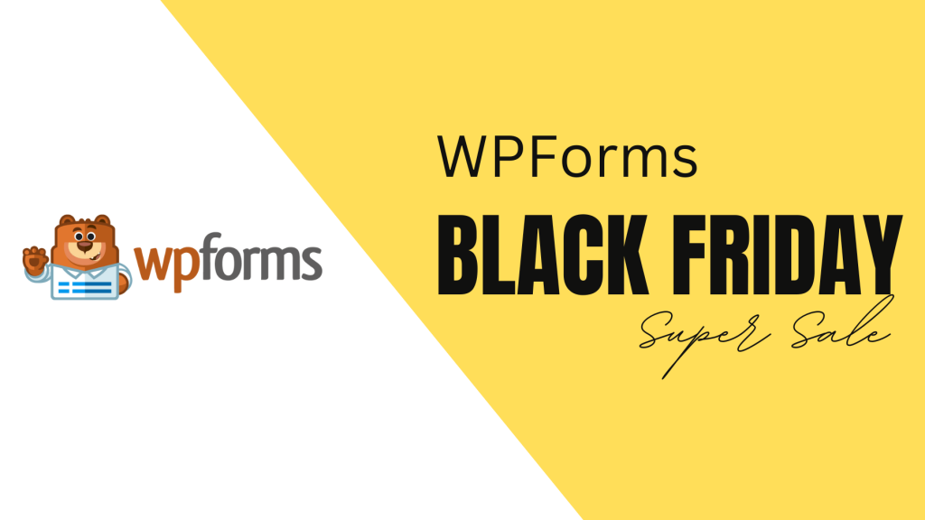 WPForms Black Friday Cyber Monday Deal